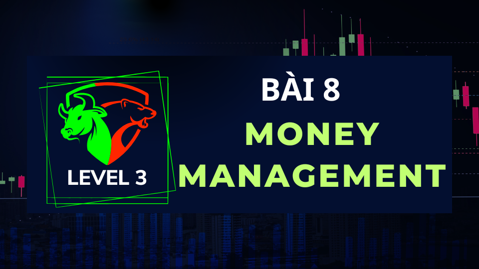 LEVEL 3-BÀI 8 : MONEY MANAGEMENT